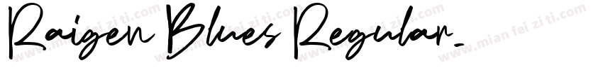 Raigen Blues Regular字体转换